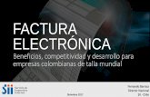 FACTURA ELECTRÓNICA · 2018-02-15 · Algunos antecedentes de la Facturación Electrónica en Chile Propósito (Dic 2001) Reemplazar documentos tributarios en papel por documentos