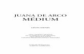 Juana de Arco, Médium - Curso Espírita...INTRODUCCIÓN Nunca la memoria de Juana de Arco ha sido objeto de controversias tan apasionadas y ardientes como las que hace algunos años