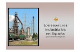 Los espacios industriales en España - …...americano, su relativa vitalidad económica, su intensa actividad comercial, la oferta de mano de obra y la iniciativa empresarial.-Siderurgia:
