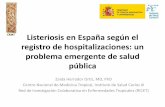 Listeriosis en España según el registro de ...±a... · Listeriosis en España según el registro de hospitalizaciones: un problema emergente de salud pública Zaida Herrador Ortiz,