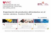 Exportación de productos alimentarios en el sector …...SIVA: sistema de vigilancia sanitaria de los alimentos en Catalunya que integra el análisis de muestras prospectivas de alimentos