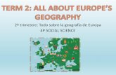 2º trimestre: Todo sobre la geografía de Europa 4P SOCIAL ... · Los Rios DEL MAR NEGRO Y DEL MAR CASPIO Estos ríos cruzan las grandes planicies europeas El Danubio y el Dniéster