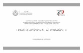 LENGUA ADICIONAL AL ESPAÑOL II - sev.gob.mx · LENGUA ADICIONAL AL ESPAÑOL II . 4 . FUNDAMENTACIÓN . A partir del ciclo escolar 2009-2010 la Dirección General del Bachillerato