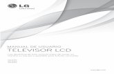 MANUAL DE USUARIO TELEVISOR LCD · FUNCIONES DE ESTE TV HDMI, tel logotipo HDMI y el inter-faz multimedia de alta definición son marcas comerciales o registra-das de HDMI Licensing