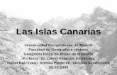 Las Islas Canarias - UCM-Universidad Complutense …...Las Islas Canarias Universidad Complutense de Madrid Facultad de Geografía e Historia Geografía física de Áreas de Montaña