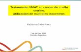 Tratamiento VMAT en cáncer de cuello uterino. Utilización ... · Tratamiento VMAT en cáncer de cuello uterino. • La técnica de VMAT de múltiples isocentros es una técnica