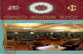 CÍRCULO INDUSTRIAL ALCOY 2017... · 2019-03-22 · El Círculo Industrial es una sociedad cultural recreativa, sin ánimo de lucro, y, pese a lo que a veces se ha dicho, es una sociedad