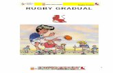 Rugby Gradual RUGBY GRADUALferugby.es/.../file/Desarrollo/ReglamentoRugbyGradual.pdfRugby Gradual 5 equipo que debe ponerlo en juego, mientras pasa por encima de él y retira al equipo