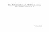 Modelización en Mathematicapersonal.us.es/jmiguel/Informacion/Material/Mathe/GuiaMathematica.pdf · en la documentación de Mathematica, su navegador de funciones y en sus páginas