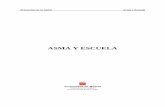 ASMA Y ESCUELA - Comunidad de Madrid...asma en la Comunidad de Madrid, por medio del conocimiento epidemiológico, de la vigilancia medioambiental, de la mejora del diagnóstico y
