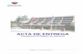 ACTA DE ENTREGA...La presente Acta de Entrega tiene por objeto informar a la Autoridad Regional que asume el cargo de Intendente de la Región de Atacama, acerca de los hechos y situaciones