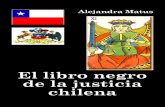 El libro negro de la justicia chilena · 2014-09-19 · paraban los funcionarios de secretaría, con el resumen del trabajo de todas las salas, al finalizar el día). Ex-cepcionalmente,