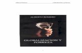 Alberto Romero Globalización y pobrezabdigital.unal.edu.co/5155/1/GlobalizaPobrezaRomeroLibro.pdf · 2011-11-11 · ya vivimos en una economía global, donde los flujos de comercio,
