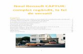 Noul Renault CAPTUR: complet regândit, la fel de versatil · Importanța sa se datorează, în primul rând, rolului său internațional. Este acum un produs global în adevăratul