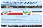 “LA ARMONIZACIÓN DEL DERECHO MERCANTIL EN EL CARIBE · “LA ARMONIZACIÓN DEL DERECHO MERCANTIL EN EL CARIBE” La Habana Hotel Nacional de Cuba: 28 al 30 de junio de 2017 PROGRAMA