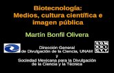 Biotecnología: Medios, cultura científica e imagen pública · conocimiento basado en las vidas e historias de comunidades reales (…) Argumentaque los científicos se muestran