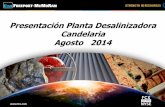 PresentaciónPlantaDesalinizadora Candelaria Agosto 2014³n-ejecutiva... · 2016-03-17 · Planta Desalinizadora Candelaria 6 Descripción de Planta Desalinizadora • Sistema de