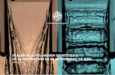 IV PLAN DE DIVULGACIÓN - ujaen.es · 2018-04-30 · I. Divulgación y Comunicación de la Cultura Científica y de la Innovación: una Demanda social La Universidad de Jaén es una