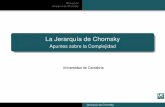 La Jerarquía de Chomsky - unican.esMotivación Jerarquía de Chomsky Ideas y Nociones Como se ha mencionado anteriormente, los lenguajes son conjuntos de palabras deﬁnidos por un