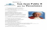 Oraciones de San Juan Pablo II por las Vocaciones · San Juan Pablo II por las Vocaciones 1. Consagración a nuestra Señora Santísima Virgen María, me abandono a ti para que me