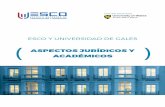 ESCO Y UNIVERSIDAD DE GALES ( ACADÉMICOS ASPECTOS … · 2019-06-26 · la Escuela Superior de Comunicación y Marketing de Granada como Centro asociado ... Sobre el desarrollo de