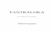 TANTRÂLOKA - Libro Esotericolibroesoterico.com/biblioteca/Tantra/Abhinavagupta... · 2015-03-07 · vía tántrica «hace fuego con cualquier madera», como escribe Abhinavagupta: