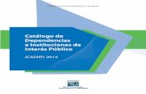 Catálogo de dependencias e Instituciones de Interés Público. … · 2019-05-16 · Presentación El Instituto Nacional de Estadística y Geografía (INEGI) presenta el Catálogo