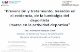 'Prevención y Tratamiento basados en el evidencia de la lumbalgia …cmedica.coe.es/web/EVENTOSHOME.nsf... · 2012-08-31 · revisar medidas basicas de prevencion de lumbalgia en