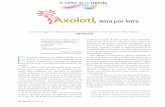AxolotlAAxolotlx letra por letra - Revista Ciencia · 2016-07-29 · sarapo de cola aplanada y orejas de pólipo coral. Lindos ojos de rubí”, y hace alusión a algunas creencias