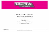 Grade 8 Science − Spanish Practice Test - Nebraska · 2017-07-20 · Instrucciones: En las siguientes páginas están las preguntas de opción múltiple de la Prueba de Práctica