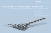 VariAxTM Radio Distal - Remeco · 5 Nuevo Instrumental El instrumental incluido en el sistema VariAxTM Radio Distal facilita la colocación del implante minimizando el tiempo eficientemente
