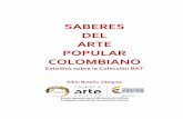 Saberes del arte popular colombiano. Estudios sobre la Colección … · 2019-04-10 · Saberes del arte popular colombiano. Estudios sobre la Colección BAT 2 I. ANTECEDENTES El