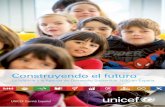 Construyendo el futuro - UNICEF...2 Construyendo el futuro. La Infancia y la Agenda de Desarrollo Sostenible 2030 en España. UNICEF COMITÉ ESPAÑOL La Agenda 2030 en España, una