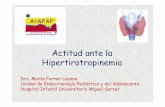 Actitud ante la Hipertirotropinemia - AEPap...Motivo frecuente de derivación a las consultas de Endocrinología Infantil Aumento no justificado del análisis de la función tiroidea