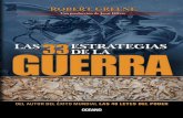 Las 33 estrategias de la guerra. Robert Greeneguerra es un libro muy a tener en cuenta para todos los interesados en el arte de la estrategia. ... debería ser el del guerrero estratégico,