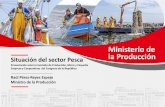 Ministerio de Situación del sector Pesca la Producción...Situación de la actividad Pesquera extractiva En 2017, la extracción de recursos pesqueros ascendió a 4.2 millones de