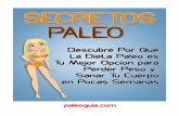 Secretos Paleo 1 - Consejos de BellezaSecretos Paleo 10 La dieta Paleo incluye un porcentaje más alto de proteínas y grasas saludables, y por consiguiente, un porcentaje más bajo