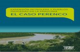 Expansión pEtrolEra y puEblos indígEnas En la amazonía ...€¦ · estatal Perupetro sobre los hidrocarburos y permitió la entrada de empresas privadas en todos los niveles de
