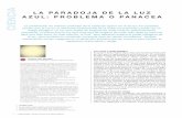LA PARADOJA DE LA LUZ AZUL: PROBLEMA O PANACEA CIENCIA · 2018-03-30 · 1 Revista Internacional de ptica Oftálmica La penetración de manera profunda de la radiación óptica en