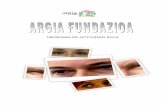 MEMORIA DE ACTIVIDAD 2014 - Argia Fundazioa · en la buena acogida que nos presta la sociedad, y en concreto las administraciones públicas, que nos apoyan y confían en nosotros