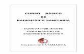 d CURSO BÁSICO DE RADIOFÍSICA SANITARIA...Haber aprobado un "Curso básico de radiofísica sanitaria". c) Para el uso de equipos destinados a diagnóstico, cuando ello constituyere