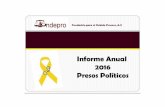INFORME ANUAL 2016 - Una Ventana a la Libertadunaventanaalalibertad.org/wp-content/uploads/2017/01/informe-presos-politicos-2016...humanos, el resguardo de la justicia penal y la debida