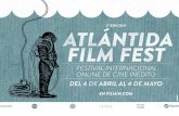 LA MISIÓN DEL ATLÁNTIDA - filmin · 2016-03-14 · LA MISIÓN DEL ATLÁNTIDA Con esta nueva edición del Atlántida Film Fest queremos reaﬁrmar nuestra voluntad de potenciar Internet