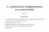 7. Limitaciones fundamentales en control SISO · Los ceros de fase no mínima demandarán acción de control lenta para un mejor desempeño (menor subvalor). Cuanto me-nores (más
