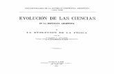 EVOLUCIÓN DE LAS CIENCIAS · 2018-01-11 · EVOLUCIÓN DE LAS CIENCIAS EN LA REPÚBLICA ARGENTINA 11 LA EVOLUCIÓN DE I1A ~,ÍSICA EN IJA REPÚBLICA ARGENTINA Introducción Porque