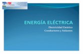 Electricidad Estática Conductores y Aislantesde la electricidad y, aunque pueden intervenir en el proceso de intercambio de electrones con otros cuerpos, los electrones de sus capas