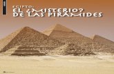 misterio Egipto: EL ¿MISTERIO? DE LAS PIRÁMIDES · 2017-07-06 · música y, por supuesto, la arquitectura. Todo ello desarrollándose velozmente. Ya se habían transformado en