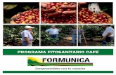 Programa Fitosanitario cafe - Formunica...Etapa Producto Dosis Objetivo Observaciones Benomil 15 gr/15 litros de agua Eliminar hongos Biozyme 20 cc/15 litros de agua Eliminar hongos