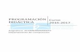 PROGRAMACIÓN Curso DIDÁCTICA 2016-2017 · 2016-11-15 · 3 Conservatorio Profesional de Música Javier Perianes– c/ Pilar Gallango s/n 21002 – HUELVA TLF: 959 524 110 - FAX: