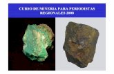 CURSO DE MINERIA PARA PERIODISTAS …...La participación de CMSG en el área, comienza el año 1999, incursionando en la compra, explotación y beneficio de minerales oxidados de